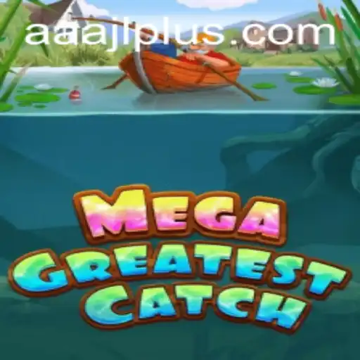 MegaGreatestCatch: Exploring This Season's Most Anticipated Game Adventure