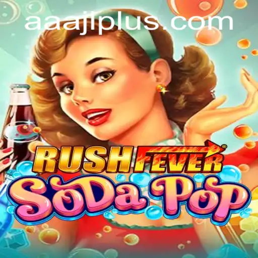 Unveiling RushFeverSodaPop: A Comprehensive Guide to AAAJL's Latest Gaming Phenomenon